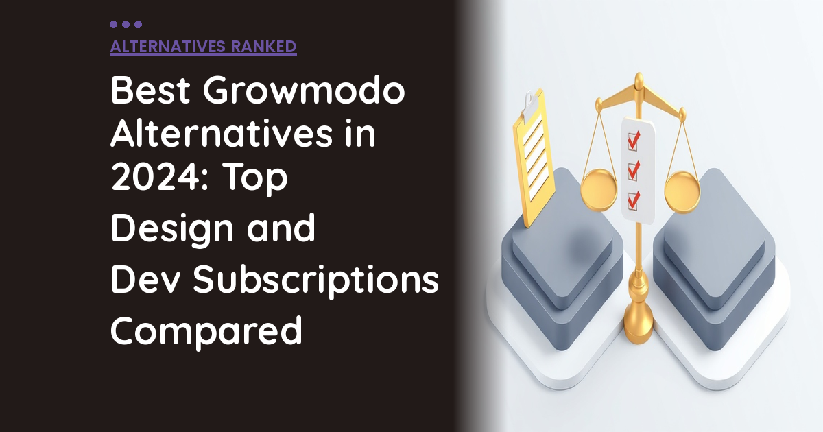 Best Growmodo Alternatives in 2024: Top Design and Dev Subscriptions Compared
