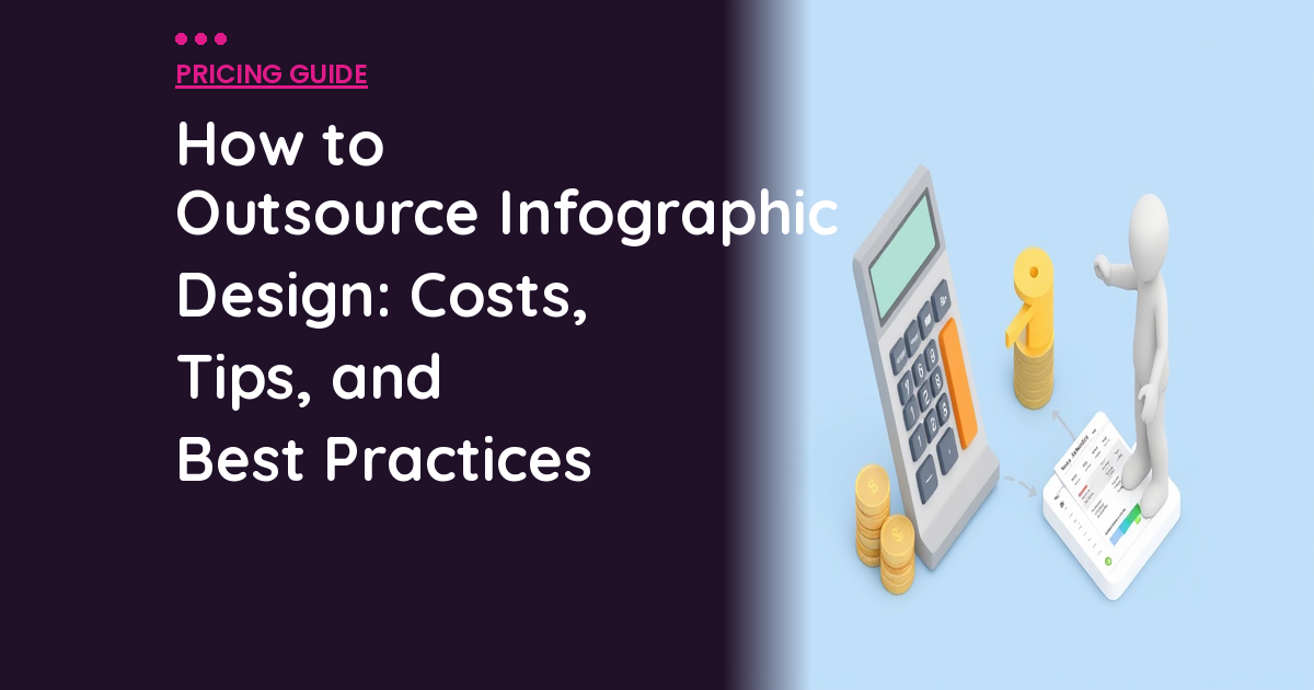 How to Outsource Infographic Design: Costs, Tips, and Best Practices
