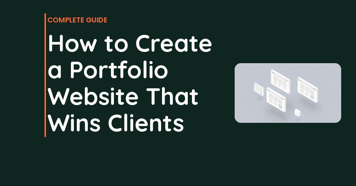 How to Create a Portfolio Website That Wins Clients
