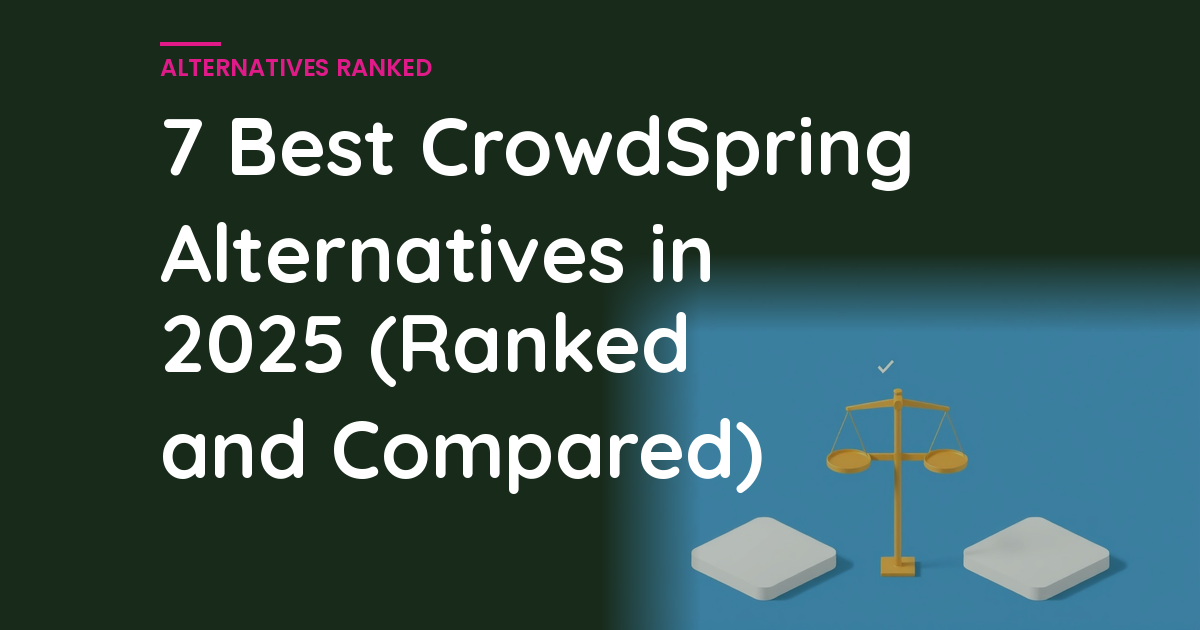 7 Best CrowdSpring Alternatives in 2025 (Ranked and Compared)
