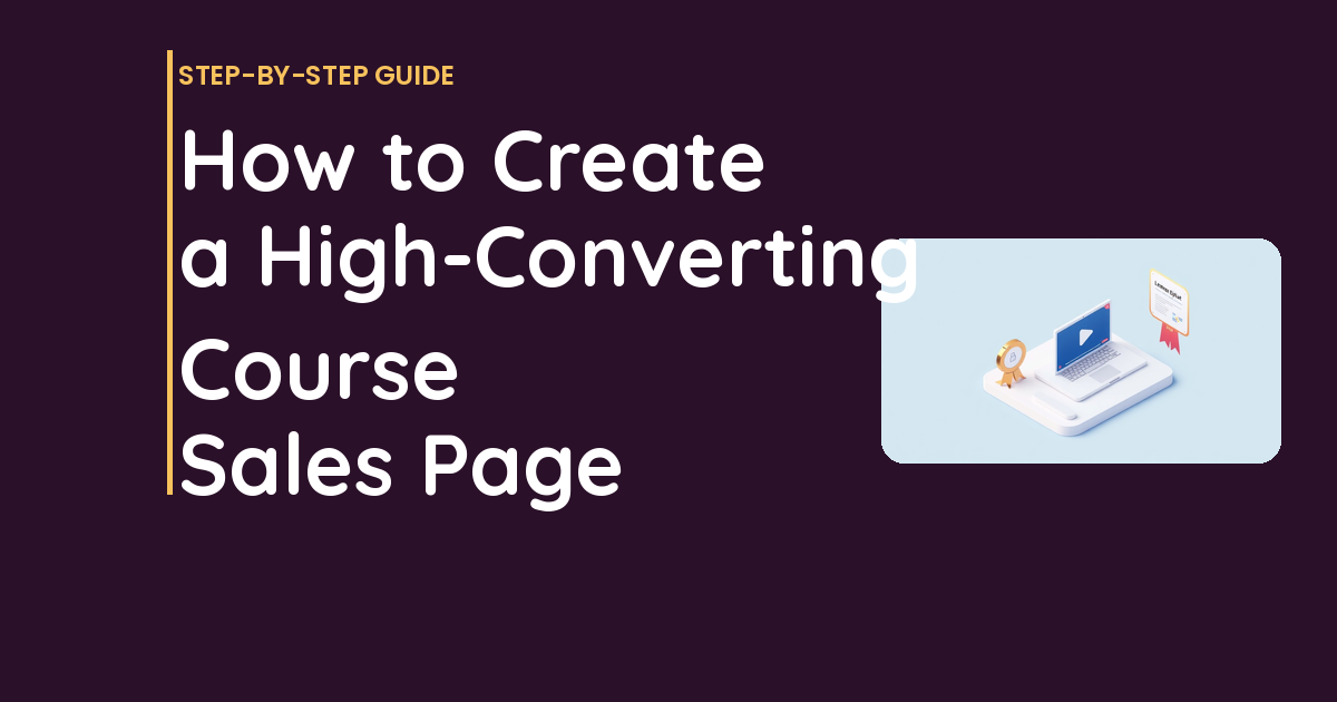 How to Create a High-Converting Course Sales Page
